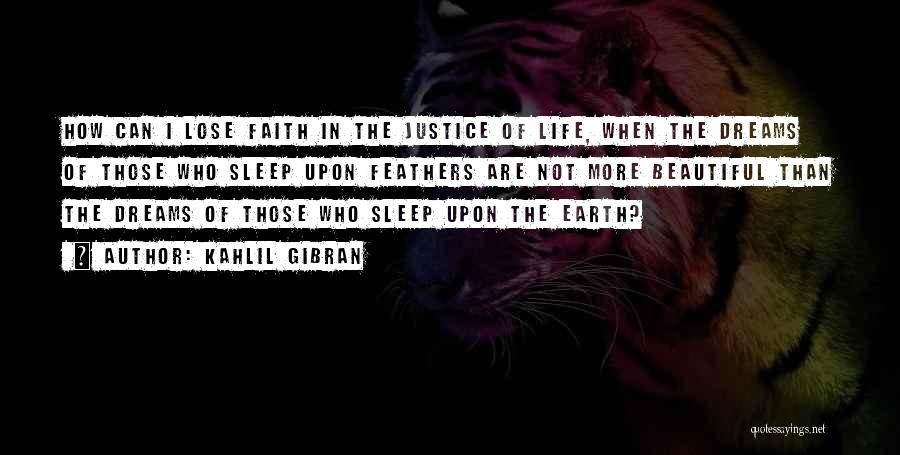Of The Earth Quotes By Kahlil Gibran