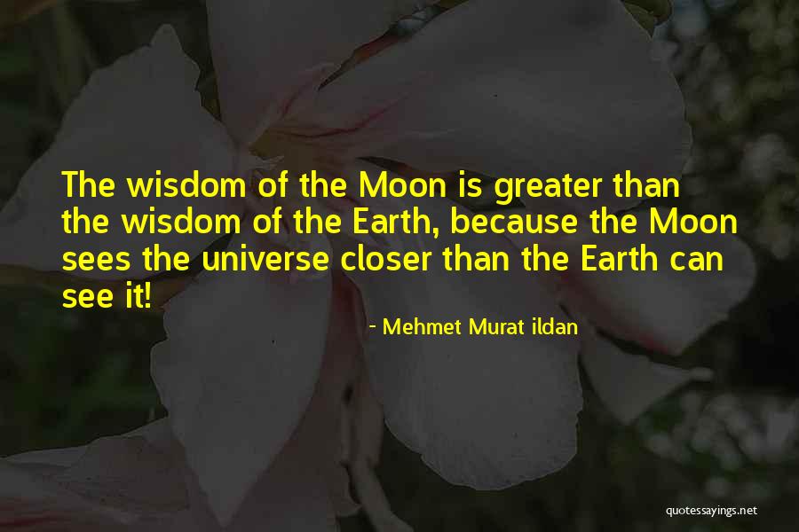 Of The Earth Quotes By Mehmet Murat Ildan