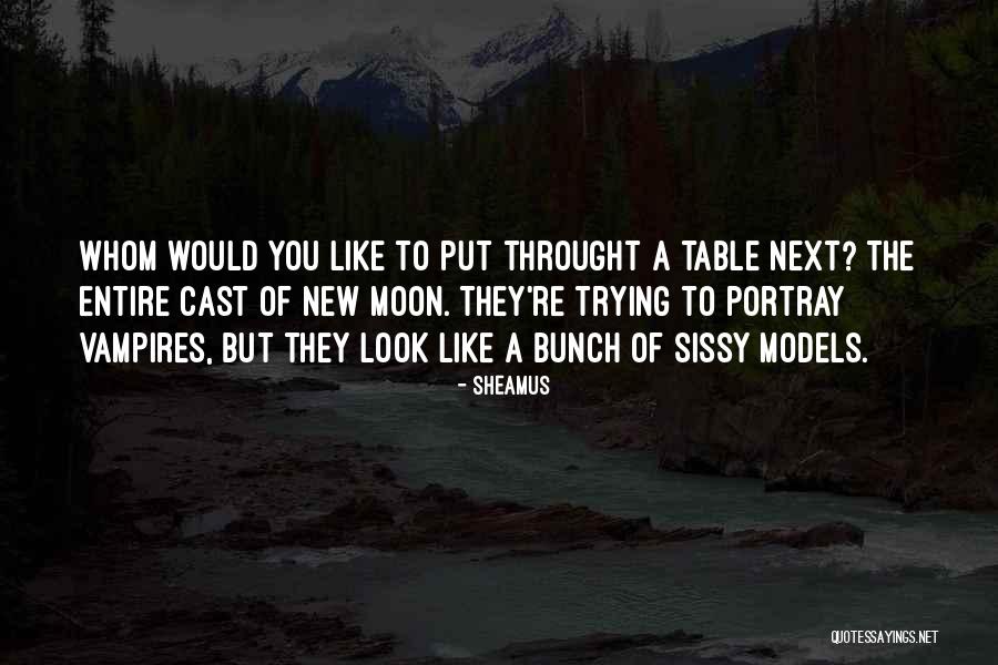 Of The Moon Quotes By Sheamus Of The Moon Quotes By Sheamus