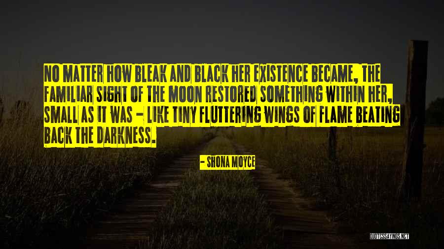 Of The Moon Quotes By Shona Moyce Of The Moon Quotes By Shona Moyce