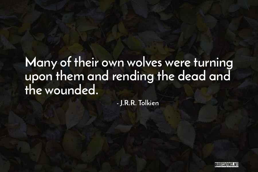 Of Wolves Quotes By J.R.R. Tolkien Of Wolves Quotes By J.R.R. Tolkien