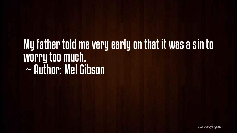 Ofaolains Quotes By Mel Gibson