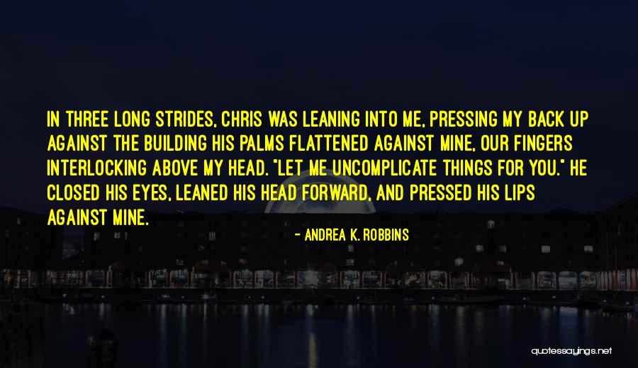 Ofcourses1111 Quotes By Andrea K. Robbins Ofcourses1111 Quotes By Andrea K. Robbins
