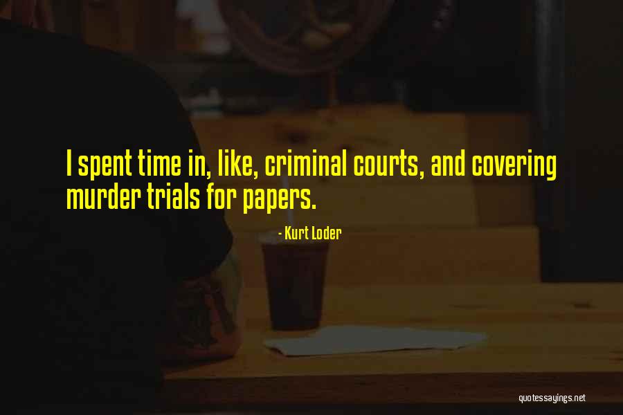 Ofcourses1111 Quotes By Kurt Loder Ofcourses1111 Quotes By Kurt Loder