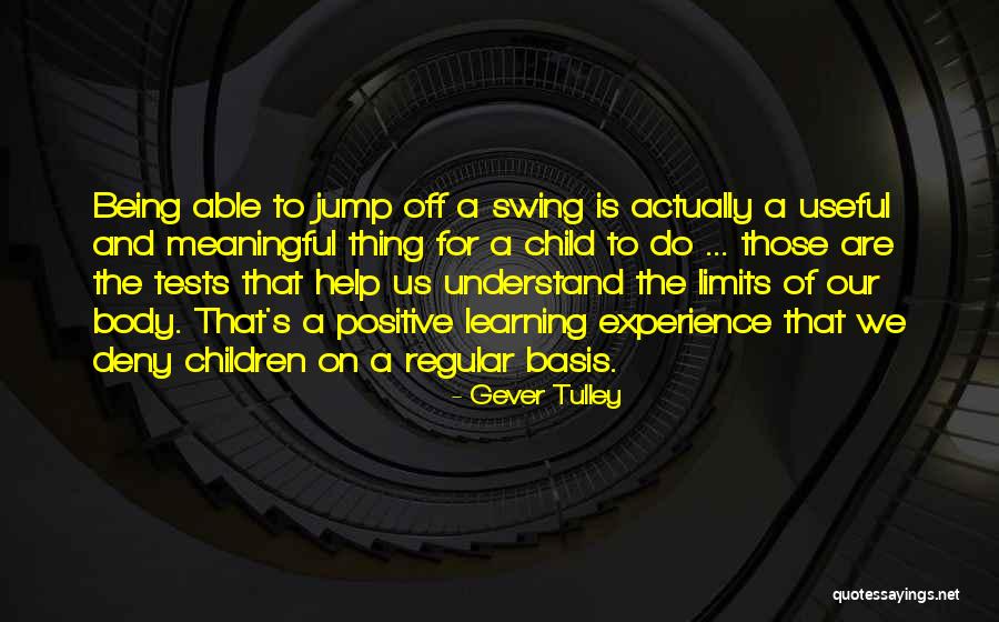 Oferi Sau Quotes By Gever Tulley Oferi Sau Quotes By Gever Tulley