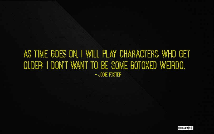Oferindu I Se Quotes By Jodie Foster Oferindu I Se Quotes By Jodie Foster