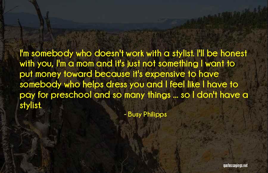 Oferindui Quotes By Busy Philipps Oferindui Quotes By Busy Philipps