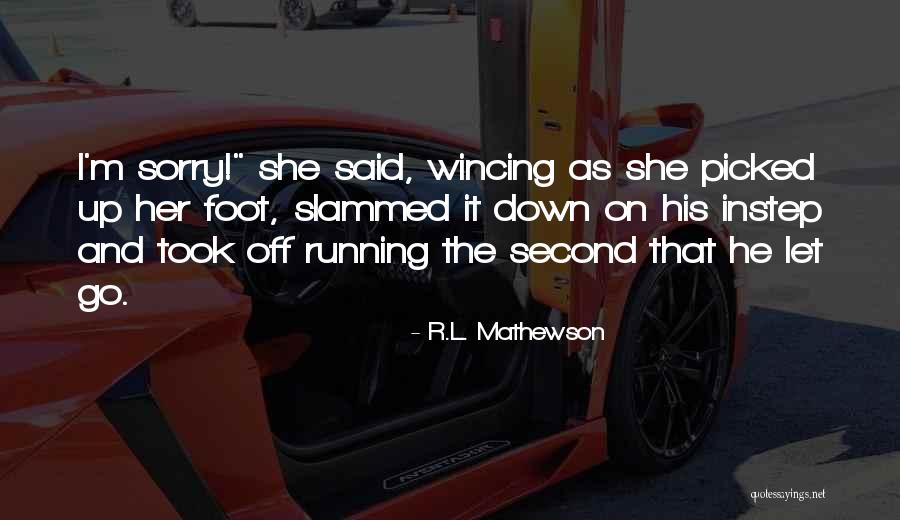 Off And Running Quotes By R.L. Mathewson Off And Running Quotes By R.L. Mathewson