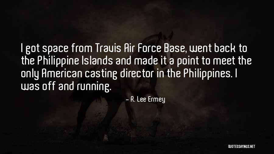 Off And Running Quotes By R. Lee Ermey Off And Running Quotes By R. Lee Ermey