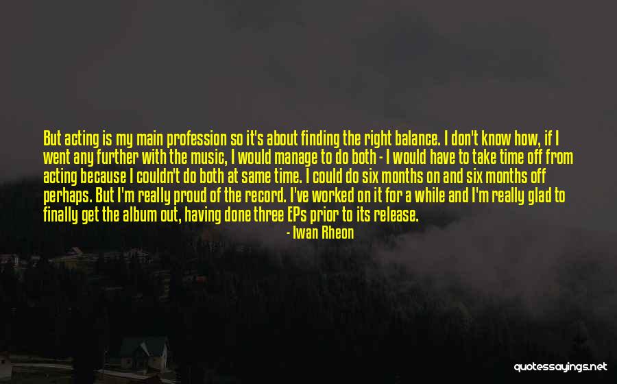 Off Balance Quotes By Iwan Rheon