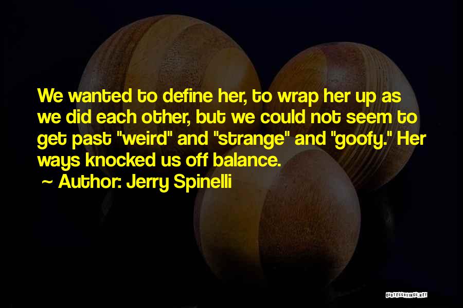 Off Balance Quotes By Jerry Spinelli