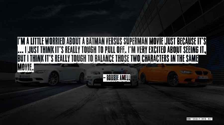 Off Balance Quotes By Robbie Amell