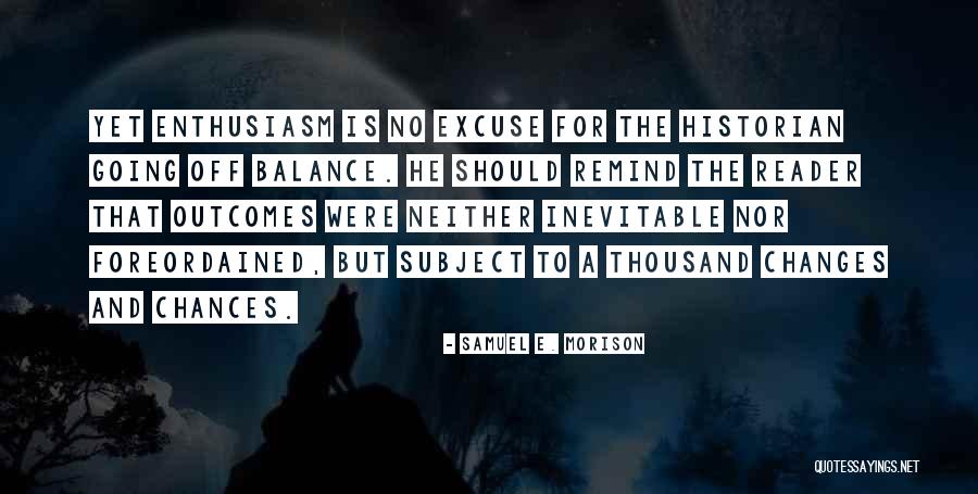 Off Balance Quotes By Samuel E. Morison