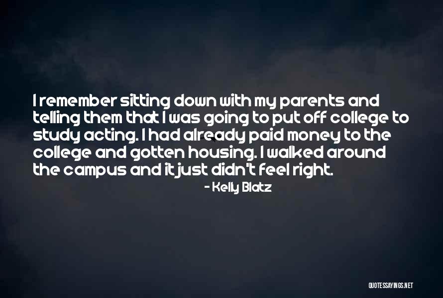 Off Campus Quotes By Kelly Blatz Off Campus Quotes By Kelly Blatz