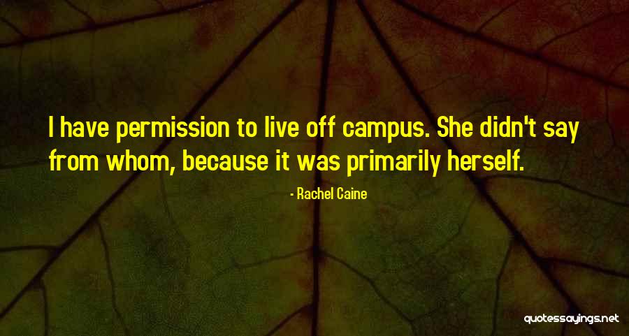 Off Campus Quotes By Rachel Caine Off Campus Quotes By Rachel Caine
