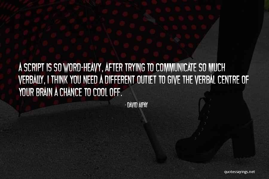 Off Centre Quotes By David Alpay Off Centre Quotes By David Alpay