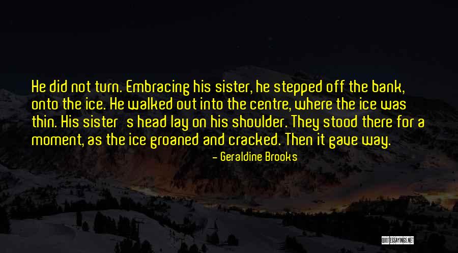 Off Centre Quotes By Geraldine Brooks