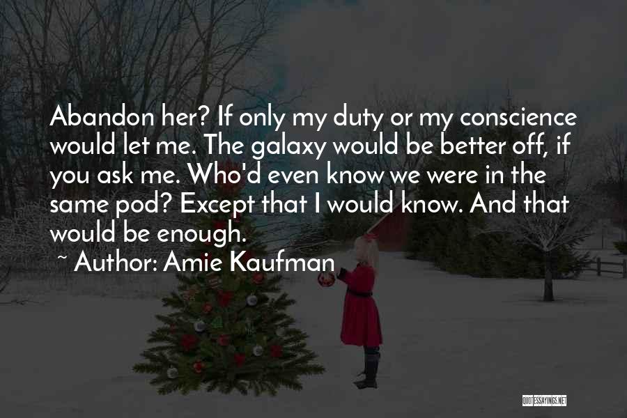 Off Duty Quotes By Amie Kaufman