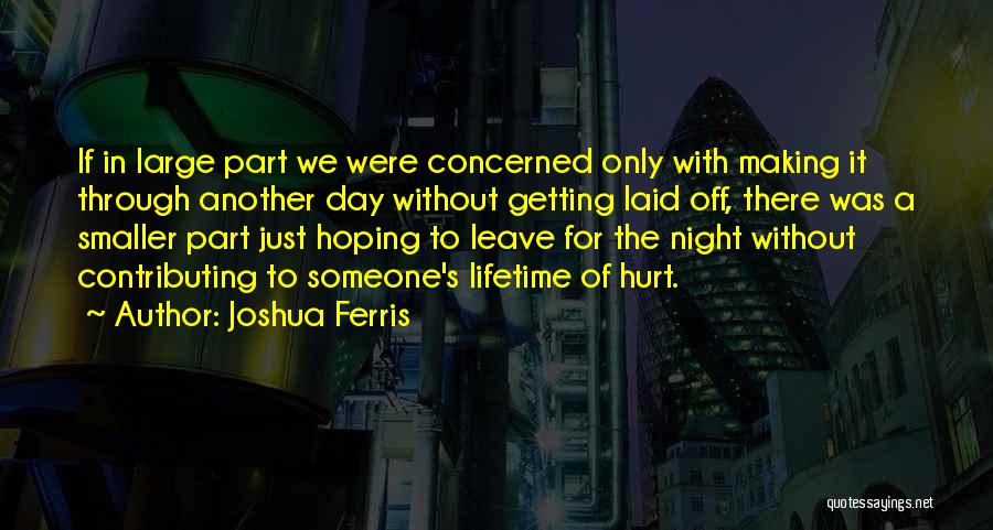 Off For The Day Quotes By Joshua Ferris
