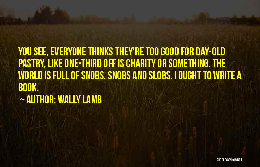 Off For The Day Quotes By Wally Lamb