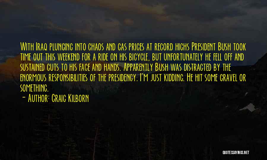 Off For The Weekend Quotes By Craig Kilborn