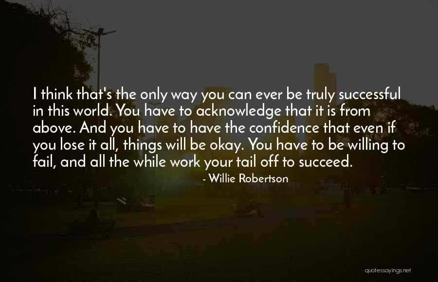 Off From Work Quotes By Willie Robertson Off From Work Quotes By Willie Robertson
