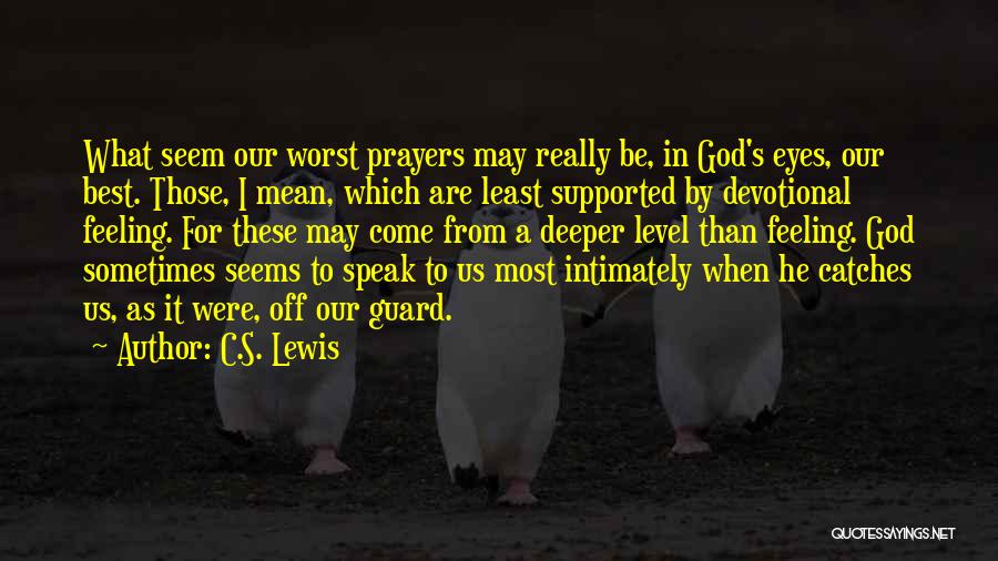 Off Guard Quotes By C.S. Lewis