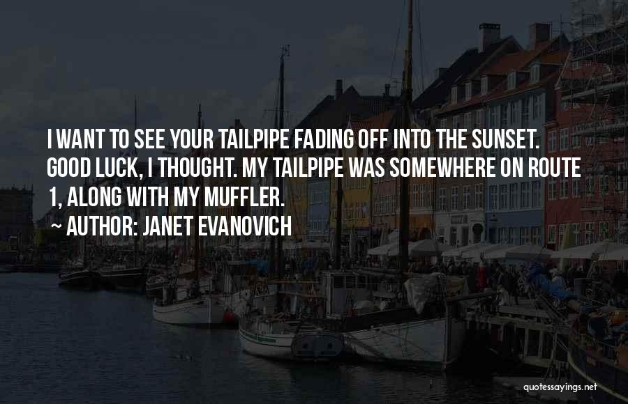 Off Into The Sunset Quotes By Janet Evanovich