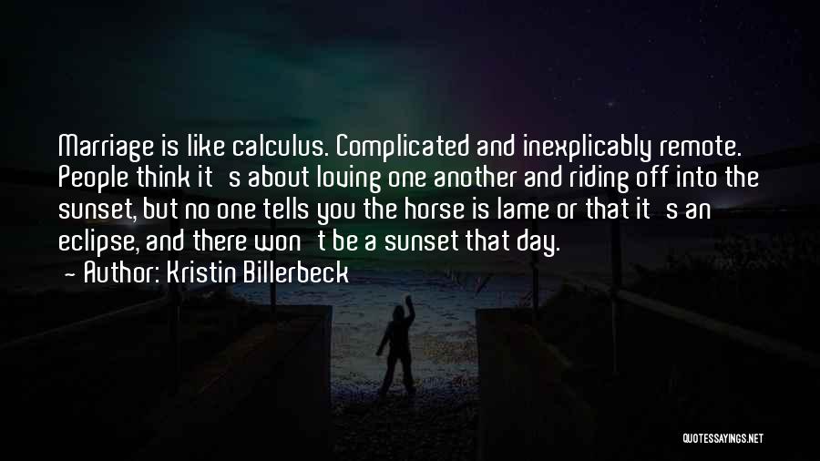 Off Into The Sunset Quotes By Kristin Billerbeck