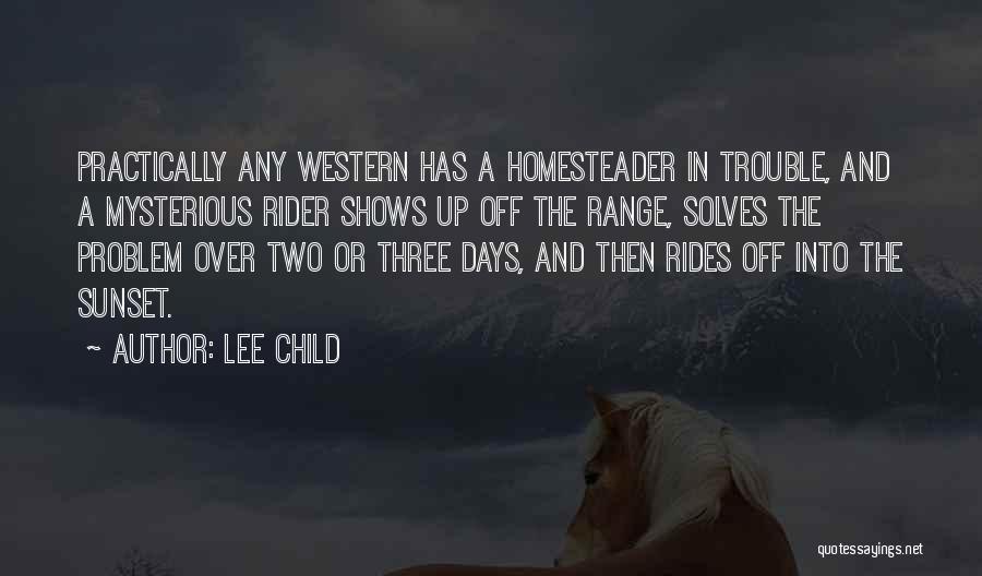 Off Into The Sunset Quotes By Lee Child
