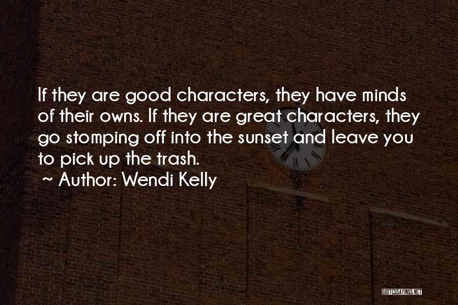 Off Into The Sunset Quotes By Wendi Kelly