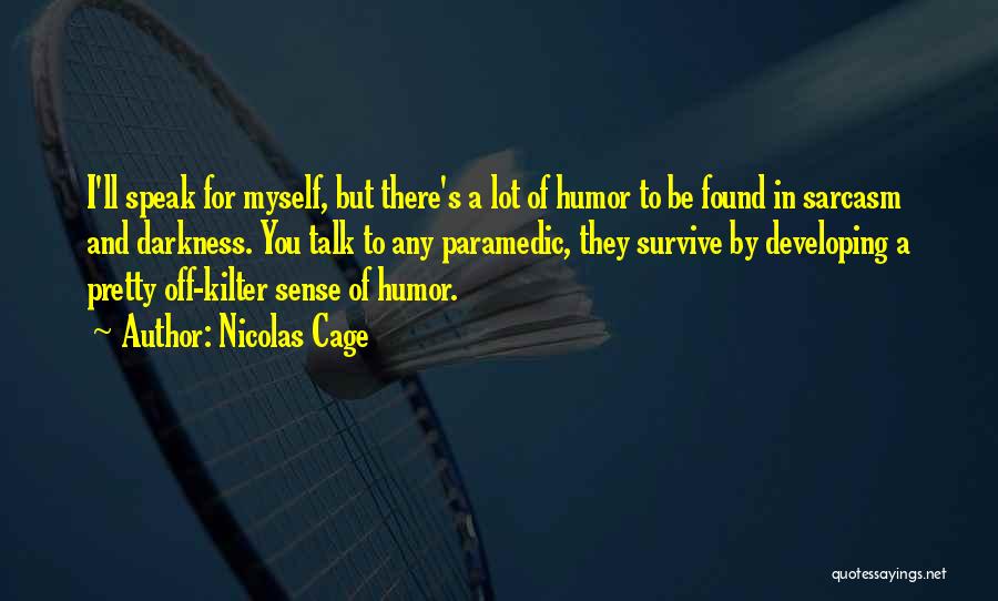 Off Kilter Quotes By Nicolas Cage