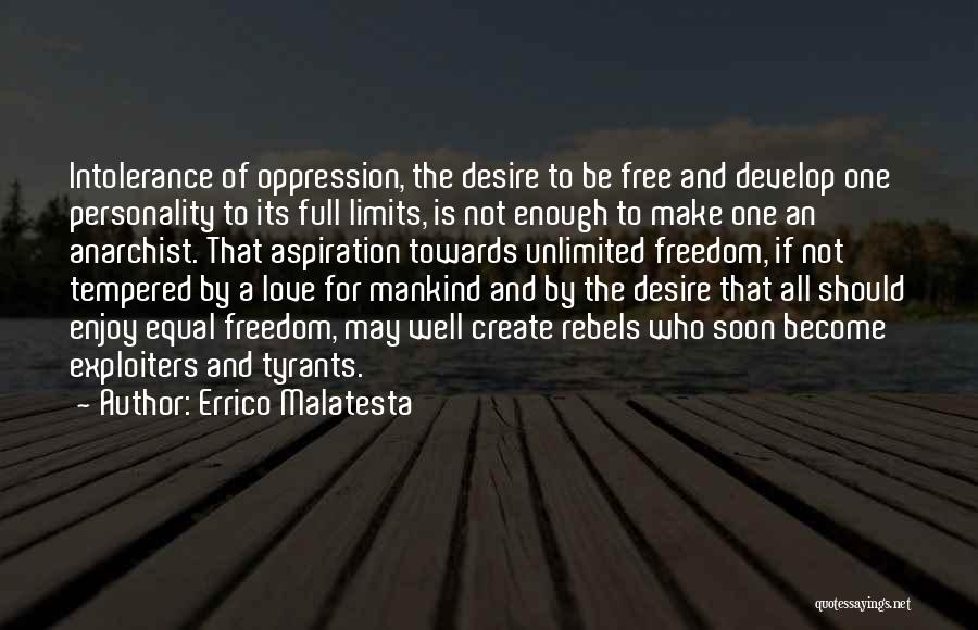 Off Limits Love Quotes By Errico Malatesta
