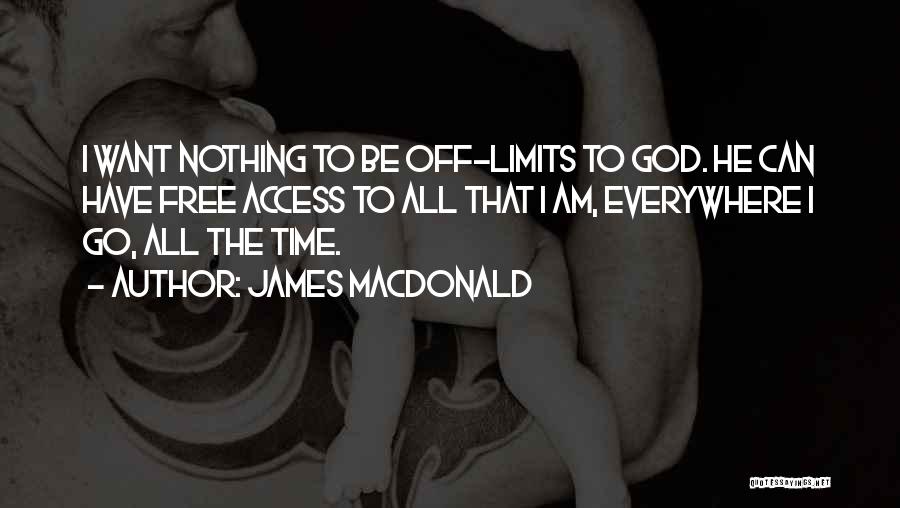 Off Limits Quotes By James MacDonald