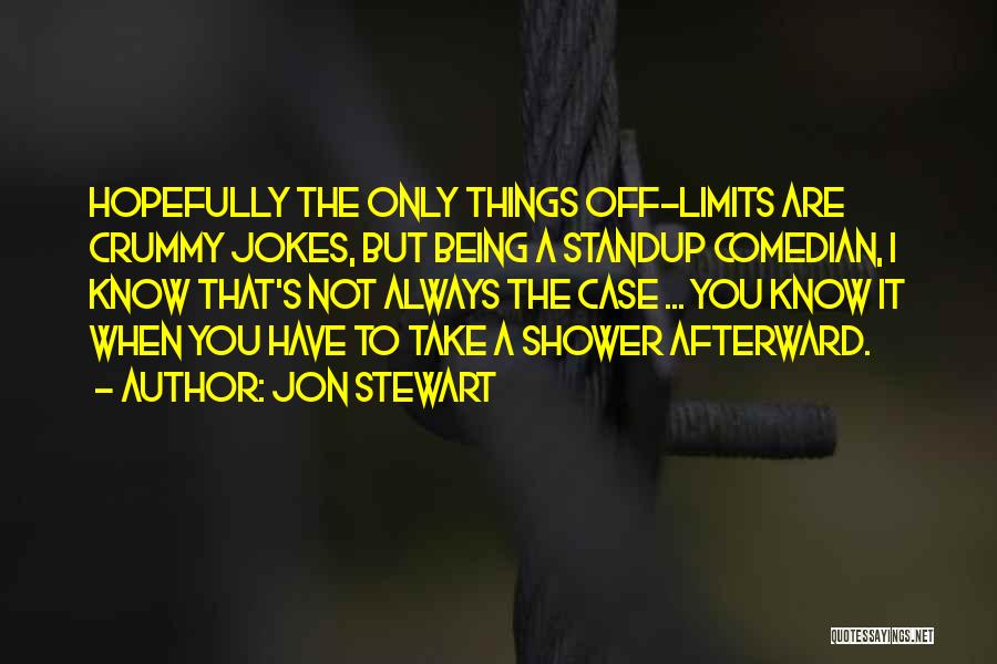 Off Limits Quotes By Jon Stewart