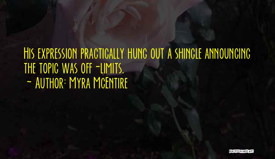 Off Limits Quotes By Myra McEntire