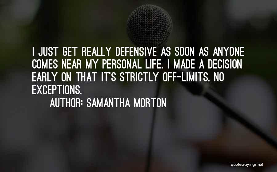 Off Limits Quotes By Samantha Morton