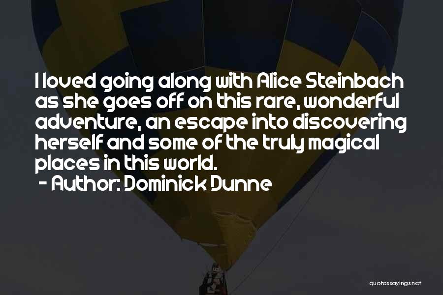 Off On An Adventure Quotes By Dominick Dunne