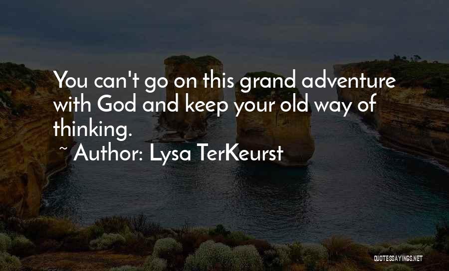 Off On An Adventure Quotes By Lysa TerKeurst