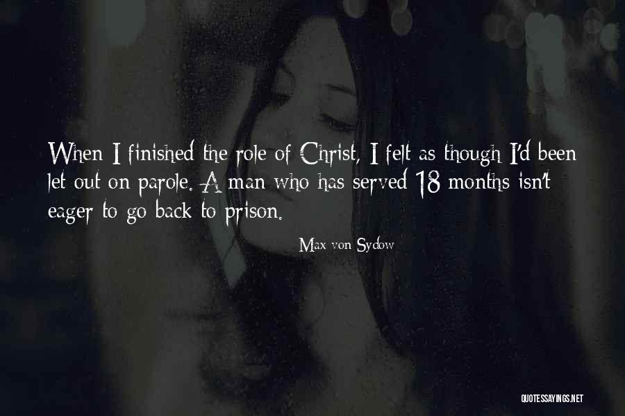 Off Parole Quotes By Max Von Sydow Off Parole Quotes By Max Von Sydow