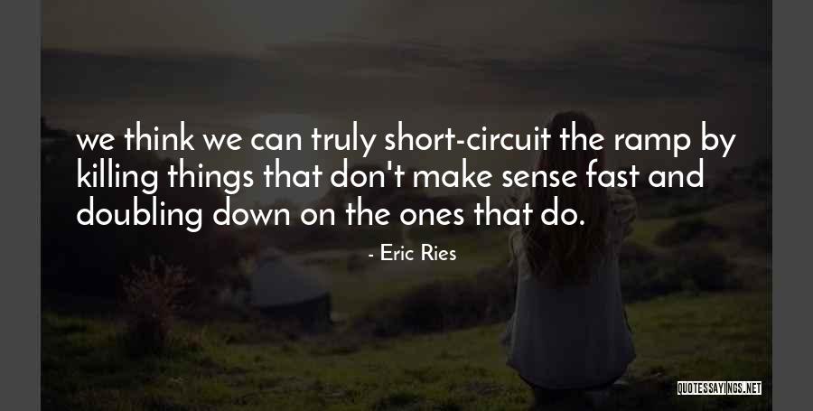 Off Ramp Quotes By Eric Ries Off Ramp Quotes By Eric Ries