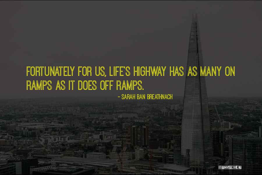 Off Ramp Quotes By Sarah Ban Breathnach Off Ramp Quotes By Sarah Ban Breathnach