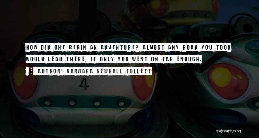 Off Road Adventure Quotes By Barbara Newhall Follett