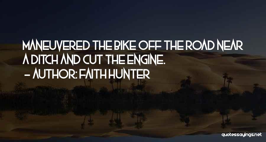 Off Road Bike Quotes By Faith Hunter