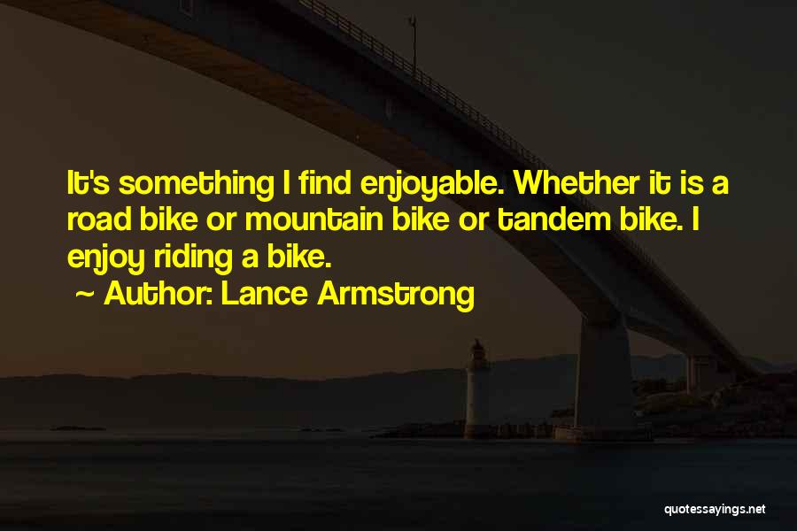 Off Road Bike Quotes By Lance Armstrong