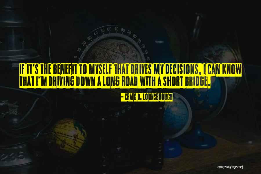 Off Road Driving Quotes By Craig D. Lounsbrough Off Road Driving Quotes By Craig D. Lounsbrough