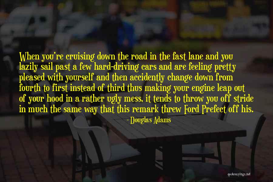 Off Road Driving Quotes By Douglas Adams Off Road Driving Quotes By Douglas Adams