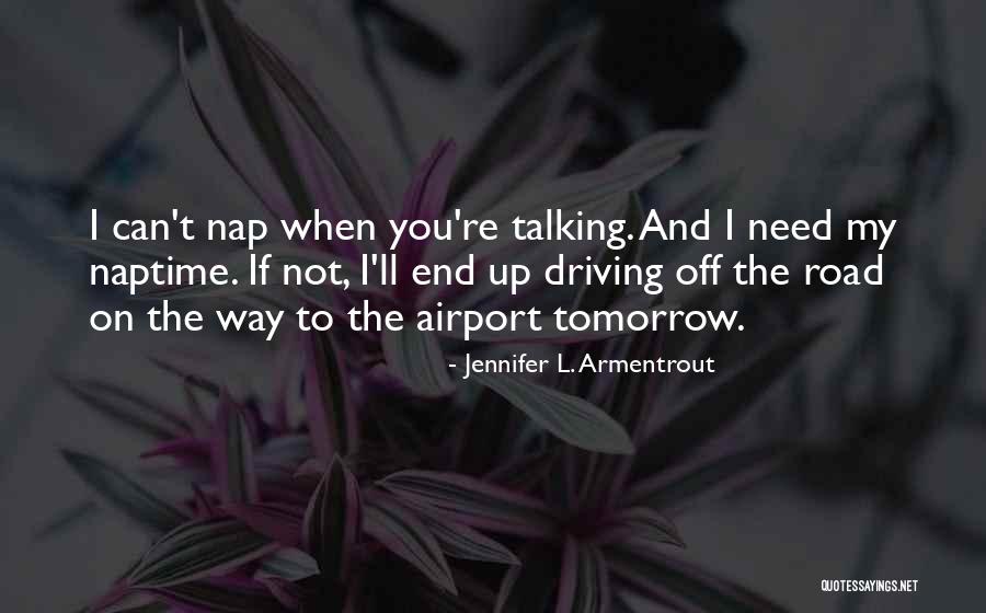 Off Road Driving Quotes By Jennifer L. Armentrout Off Road Driving Quotes By Jennifer L. Armentrout
