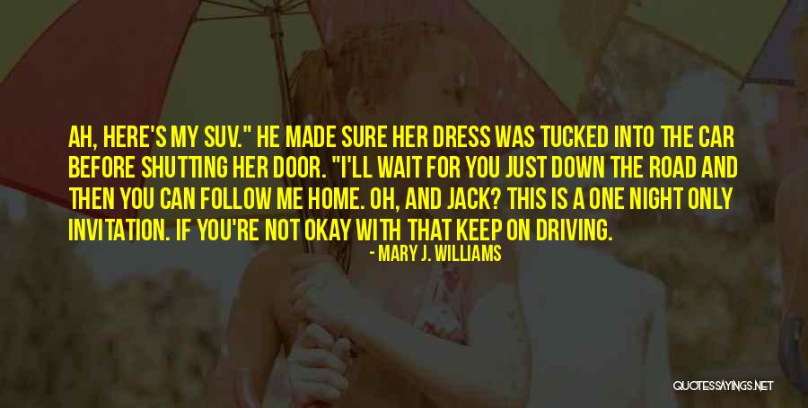 Off Road Driving Quotes By Mary J. Williams Off Road Driving Quotes By Mary J. Williams