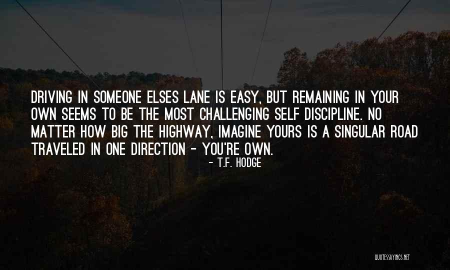 Off Road Driving Quotes By T.F. Hodge Off Road Driving Quotes By T.F. Hodge